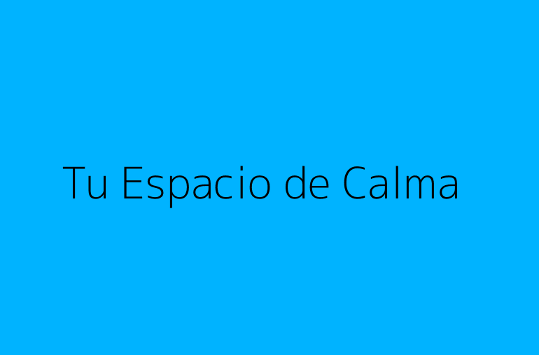 Tu Espacio de Calma